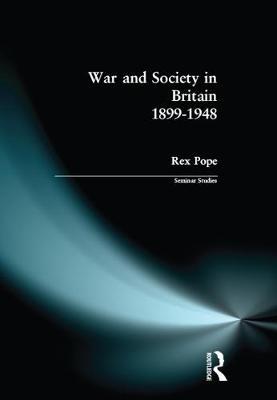 War and Society in Britain 1899-1948 by Rex Pope image