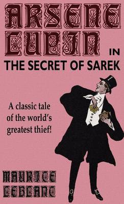 Arsene Lupin in The Secret of Sarek by Maurice Leblanc image