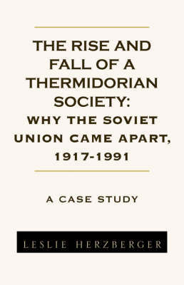 The Rise and Fall of a Thermidorian Society: A Case Study on Paperback by Leslie Herzberger