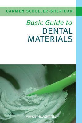 Basic Guide to Dental Materials by Carmen Scheller-Sheridan image