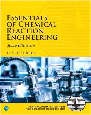 Essentials of Chemical Reaction Engineering by H.Scott Fogler image