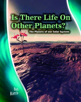 Is There Life on Other Planets?: The Planets of Our Solar System by Rosalind Mist image