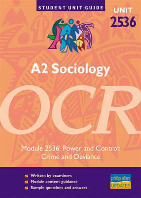 A2 Sociology OCR: Power and Contro - Crime and Deviance: Unit 2536 by Steve Chapman image