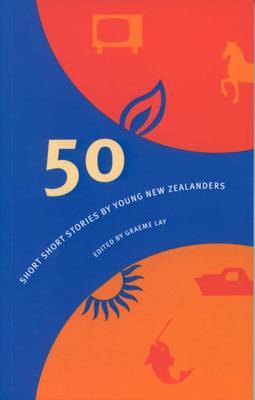 50 Short Short Stories by Young New Zealanders image