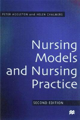 Nursing Models and Nursing Practice by Peter Aggleton image