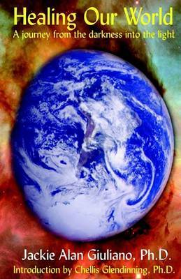 Healing Our World by Jackie Alan Giuliano, PH.D. image
