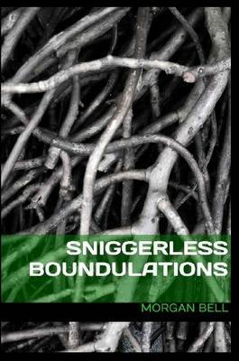 Sniggerless Boundulations by Morgan Bell image