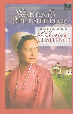 A Cousin's Challenge on Hardback by Wanda E Brunstetter