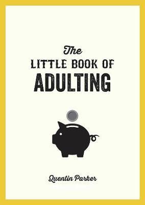 The Little Book of Adulting by Quentin Parker image