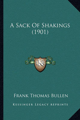 A Sack of Shakings (1901) by Frank Thomas Bullen image