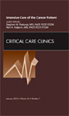 Intensive Care of the Cancer Patient, An Issue of Critical Care Clinics: Volume 26-1 on Hardback by Stephen M. Pastores