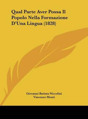 Qual Parte Aver Possa Il Popolo Nella Formazione D'Una Lingua (1828) by Giovanni Batista Niccolini image