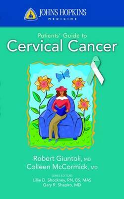 Johns Hopkins Patients' Guide To Cervical Cancer by Colleen C. McCormick image