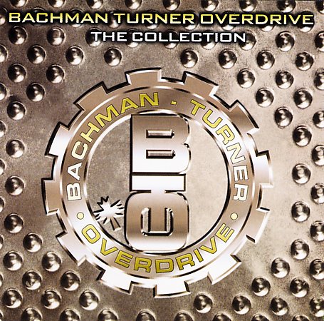 The Collection on CD by Bachman Turner Overdrive