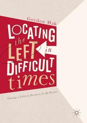 Locating the Left in Difficult Times by Gordon Hak image