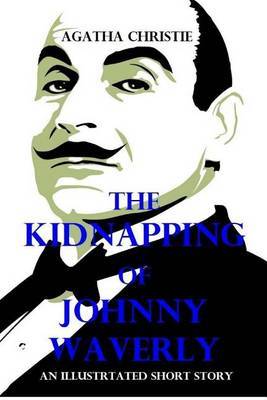 The Kidnapping of Johnny Waverly by Agatha Christie image