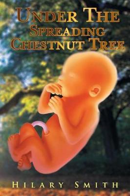 Under the Spreading Chestnut Tree by Hilary Smith image