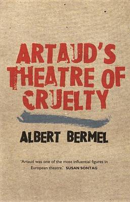 Artaud's Theatre of Cruelty by Albert Bermel image