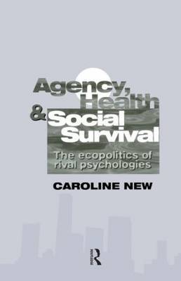 Agency, Health And Social Survival by Caroline New image
