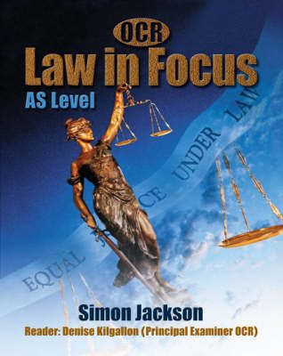 OCR Law in Focus: AS Level on Hardback by Simon Jackson