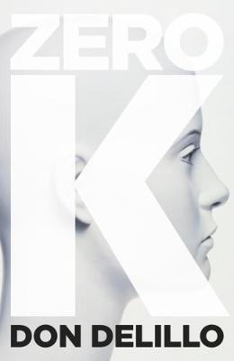 Zero K by Don DeLillo image