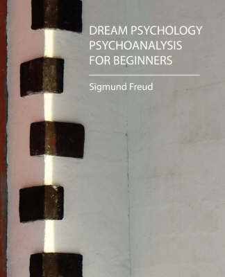 Dream Psychology - Psychoanalysis for Beginners - Freud by Sigmund Freud image