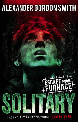 Escape from Furnace 2: Solitary by Alexander Gordon Smith image