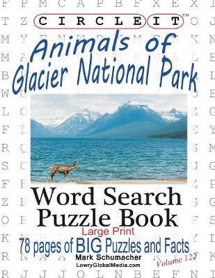 Circle It, Animals of Glacier National Park, Large Print, Word Search, Puzzle Book image