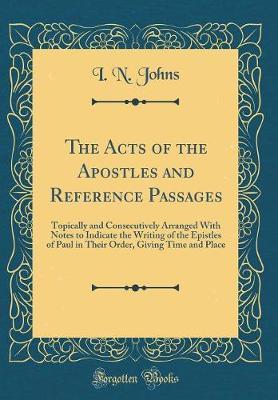 The Acts of the Apostles and Reference Passages by I N Johns image
