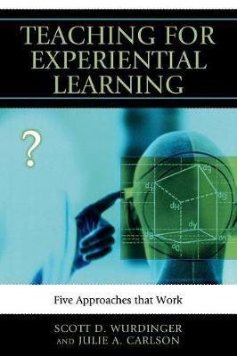 Teaching for Experiential Learning by Scott D. Wurdinger image