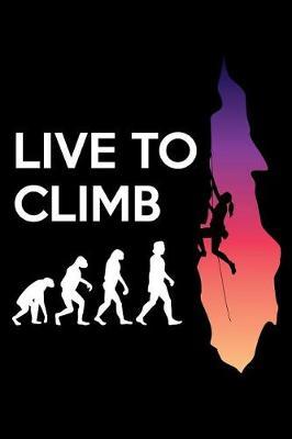 Live to climb by Maggie Marrie image