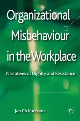 Organizational Misbehaviour in the Workplace on Hardback by Jan Ch Karlsson