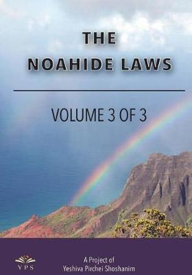 The Noahide Laws Part 3 of 3 by Yeshiva Pirchei Shoshanim image