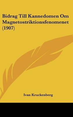 Bidrag Till Kannedomen Om Magnetostriktionsfenomenet (1907) image