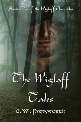 The Wiglaff Tales by E W Farnsworth