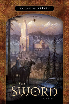 The Sword: A Novel by Bryan M Litfin image