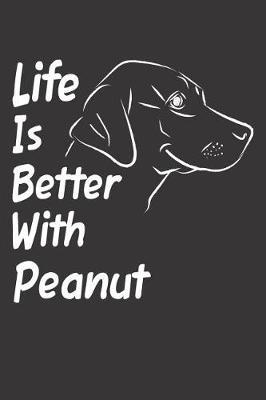 Life Is Better With Peanut by Mydognotes Publishing image