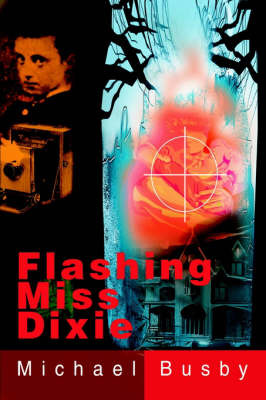 Flashing Miss Dixie on Paperback by Michael Busby