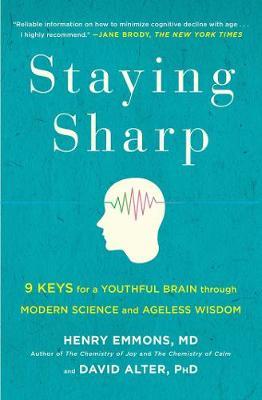 Staying Sharp by Henry Emmons, MD