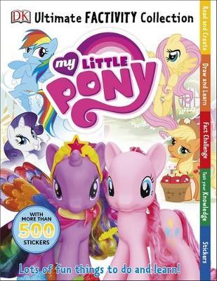 My Little Pony Ultimate Factivity Collection by DK image