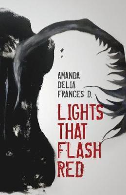 Lights That Flash Red by Amanda Delia Frances D image