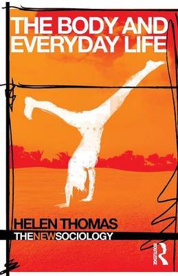 The Body and Everyday Life by Helen Thomas image