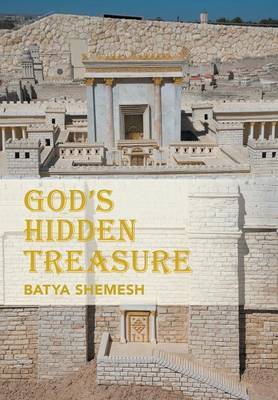 God's Hidden Treasure on Hardback by Batya Shemesh