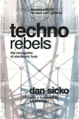 Techno Rebels by Dan Sicko