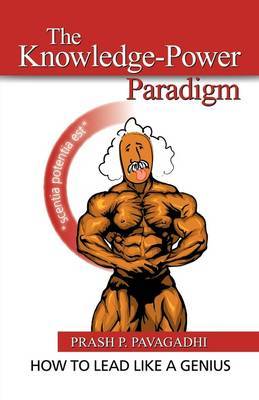 The Knowledge-Power Paradigm by Prashant P Pavagadhi image