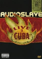 Audioslave: Live In Cuba on DVD Audioslave: Live In Cuba on DVD