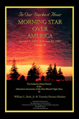 In Our Darkest Hour - Morning Star Over America / Volume II - January 1, 1993 - February 22, 1997 by Jr. William, L Roth image