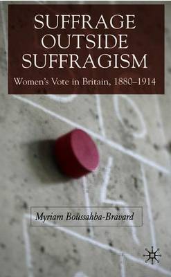 Suffrage Outside Suffragism on Hardback