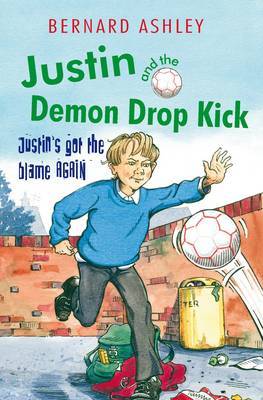 Justin and the Demon Drop Kick by Bernard Ashley image
