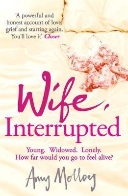 Wife, Interrupted by Amy Molloy